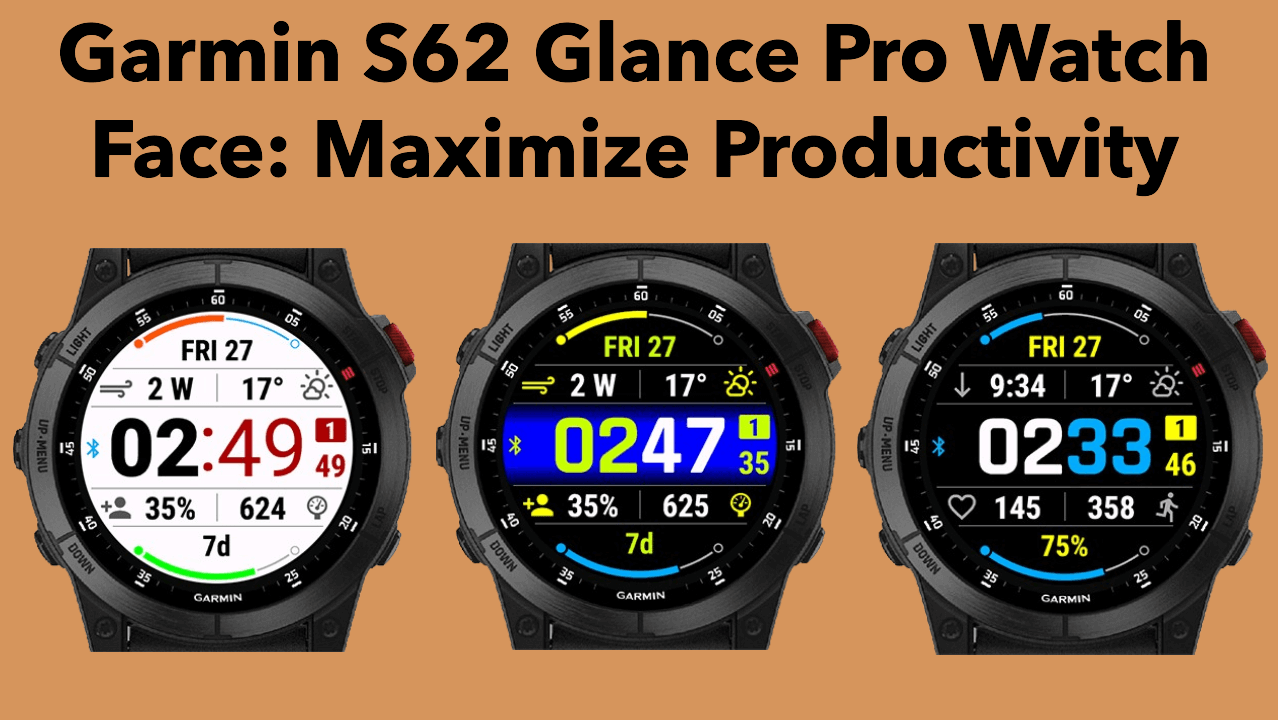 Garmin S62 Glance Pro Watch Face: Maximizing Productivity